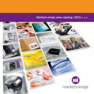 Markem-Imaje sales catalog / 2013
 