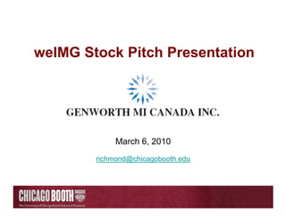 weIMG Stock Pitch Presentation




             March 6, 2010
        richmond@chicagobooth.edu
 
