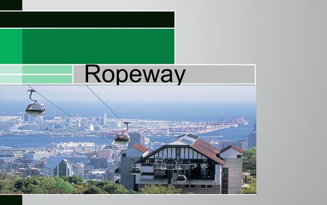 Ropeway | PPT