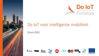 16 juni 2022
Do IoT voor intelligente mobiliteit
 
