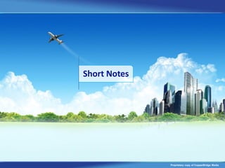 Short Notes




              Proprietary copy of CopperBridge Media
 