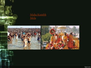 Maha Kumbh
Mela
 