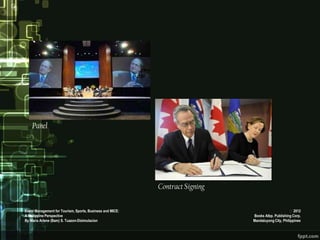 Panel




                                                           Contract Signing

Event Management for Tourism, Sports, Business and MICE:                                            2012
A Philippine Perspective                                                      Books Atbp. Publishing Corp.
By Maria Arlene (Bam) S. Tuazon-Disimulacion                                  Mandaluyong City, Philippines
 