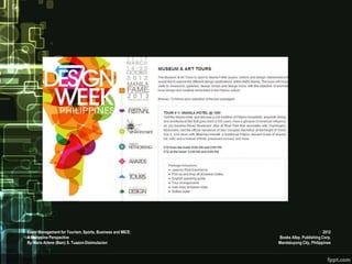 Event Management for Tourism, Sports, Business and MICE:                         2012
A Philippine Perspective                                   Books Atbp. Publishing Corp.
By Maria Arlene (Bam) S. Tuazon-Disimulacion               Mandaluyong City, Philippines
 