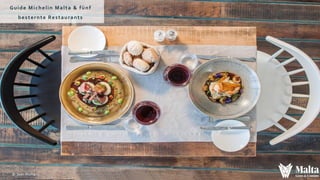 Guide Michelin Malta & fünf
besternte Restaurants
© Sean Mallia
 