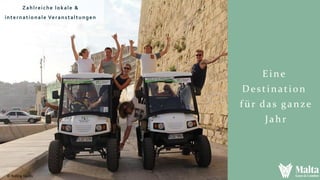 Eine
Destination
f ür das ganze
Jahr
© Rolling Geeks
Zahlreiche lokale &
internationale Veranstaltungen
 