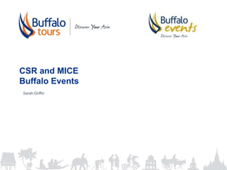 CSR and MICE
Buffalo Events
Sarah Griffin
 