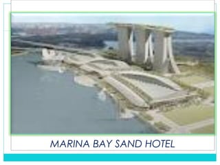 MARINA BAY SAND HOTEL
 