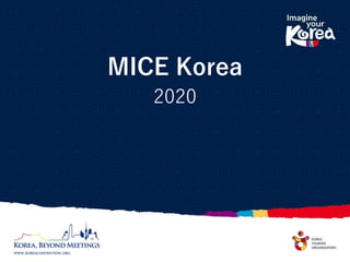 MICE Korea
2020
 