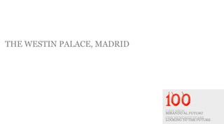 THE WESTIN PALACE, MADRID

 