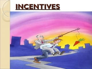 INCENTIVES 