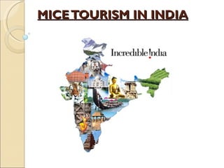 MICE TOURISM IN INDIA 