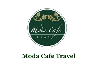 Mоda Cafe Travel
 