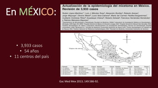 En MÉXICO:
• 3,933 casos
• 54 años
• 11 centros del país
Gac Med Mex 2013; 149:586-92.
 