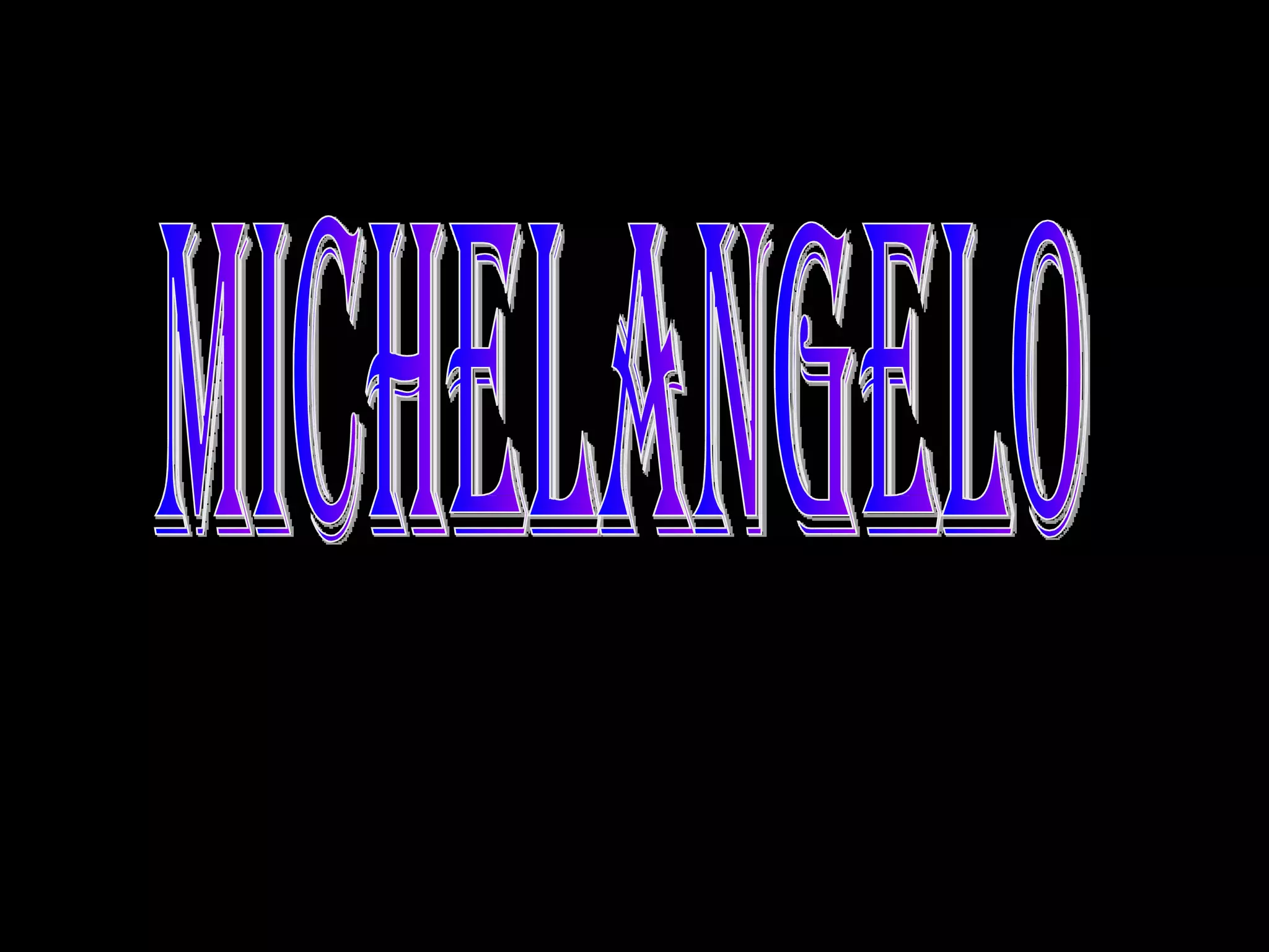 Michacle angelo ppt