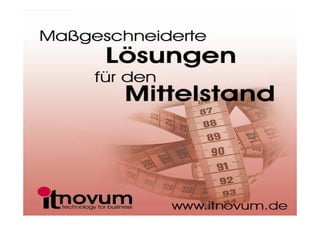 Ein Unternehmen der MEHLER AG
www.itnovum.de
 