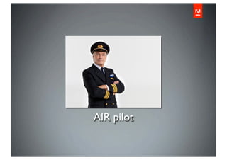 AIR pilot
 
