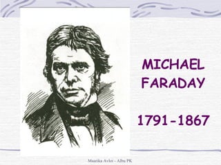 MICHAEL FARADAY 1791-1867 