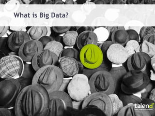 What is Big Data?
 