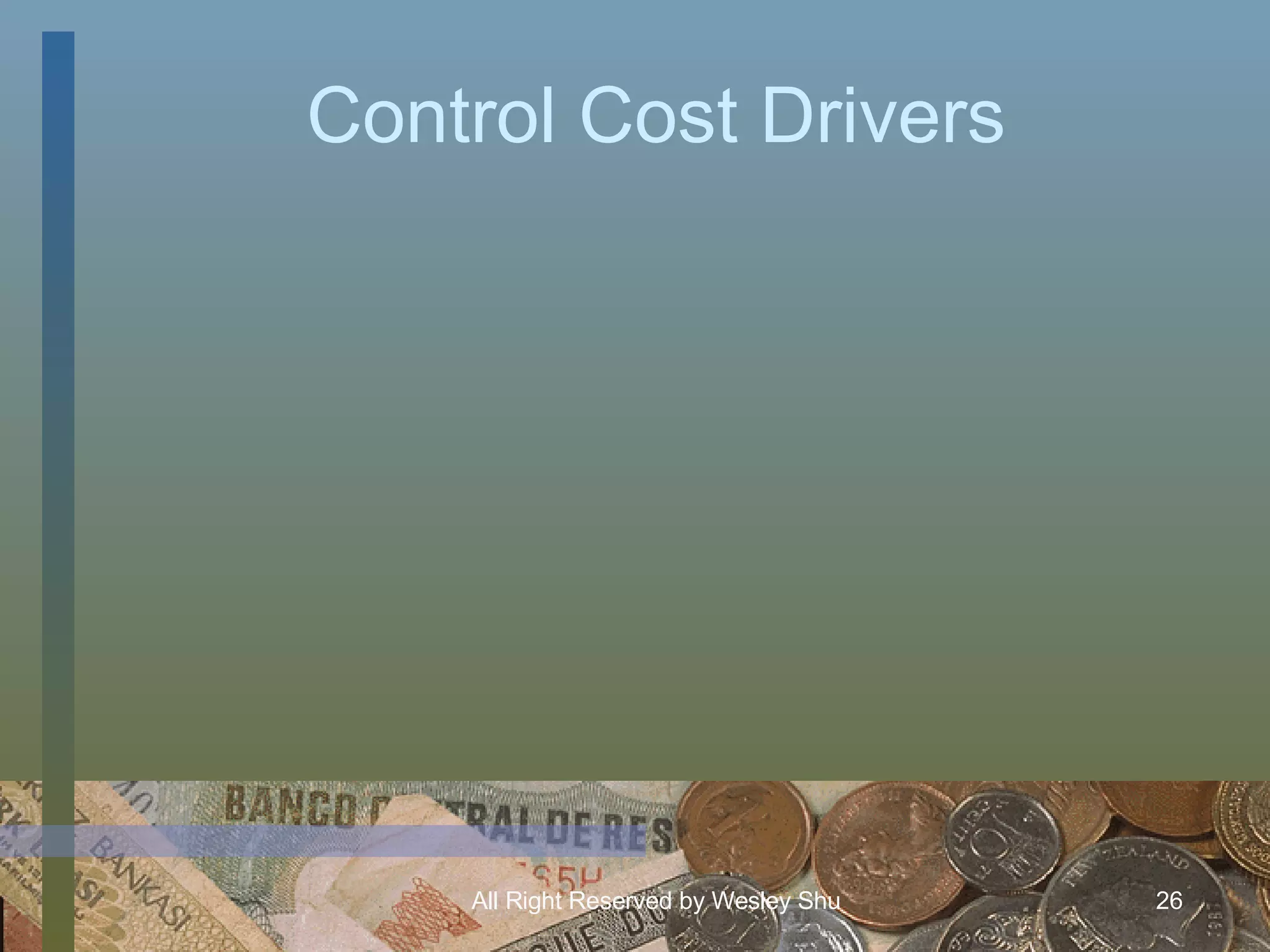 Control Cost Drivers 