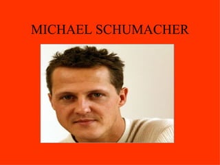MICHAEL SCHUMACHER 