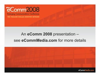 Michael Shiloh's presentation at eComm 2008