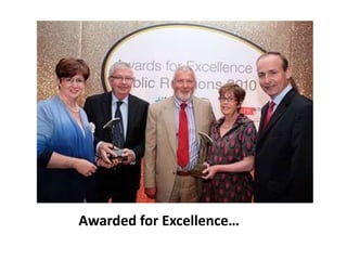 Awarded for Excellence…
 