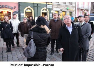 ‘Mission’ Impossible…Poznan
 