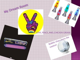 Bubble chairs were the coolest! LOVE_PEACE_AND_CHICKEN GREASE 