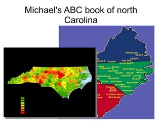 Michael's ABC book of north
          Carolina
 