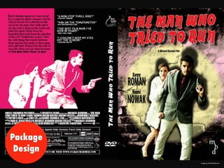 Image by Michael Barnum
Package
Design
 