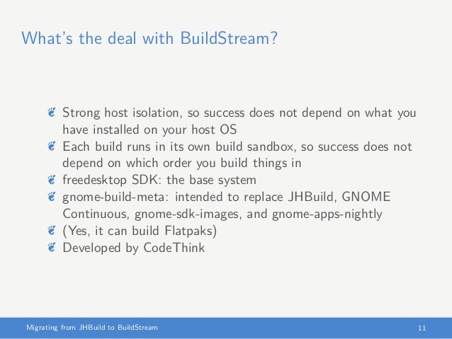 Migrating From Jhbuild To Buildstream Guadec 18 Migrating From Jhbuild To Buildstream Guadec 18