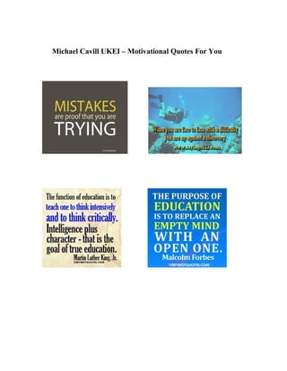 Michael Cavill UKEI – Motivational Quotes For You
 