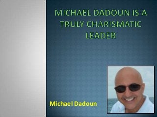 Michael Dadoun
 