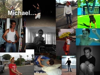 Michael… 