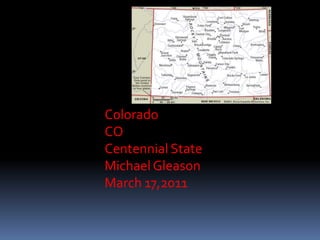 Colorado CO Centennial State Michael Gleason March 17,2011 