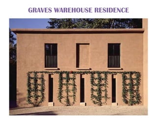 GRAVES WAREHOUSE RESIDENCE
 