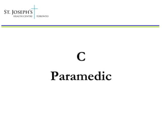 C
Paramedic
 
