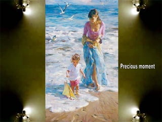 Precious moment 