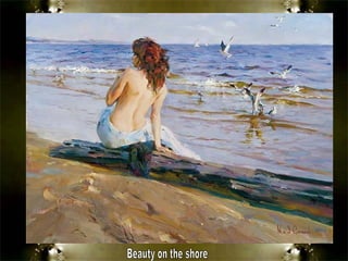 Beauty on the shore 