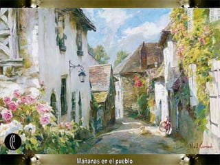 Mañanas en el pueblo