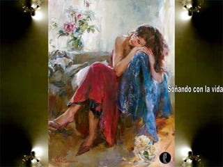 Soñando con la vida