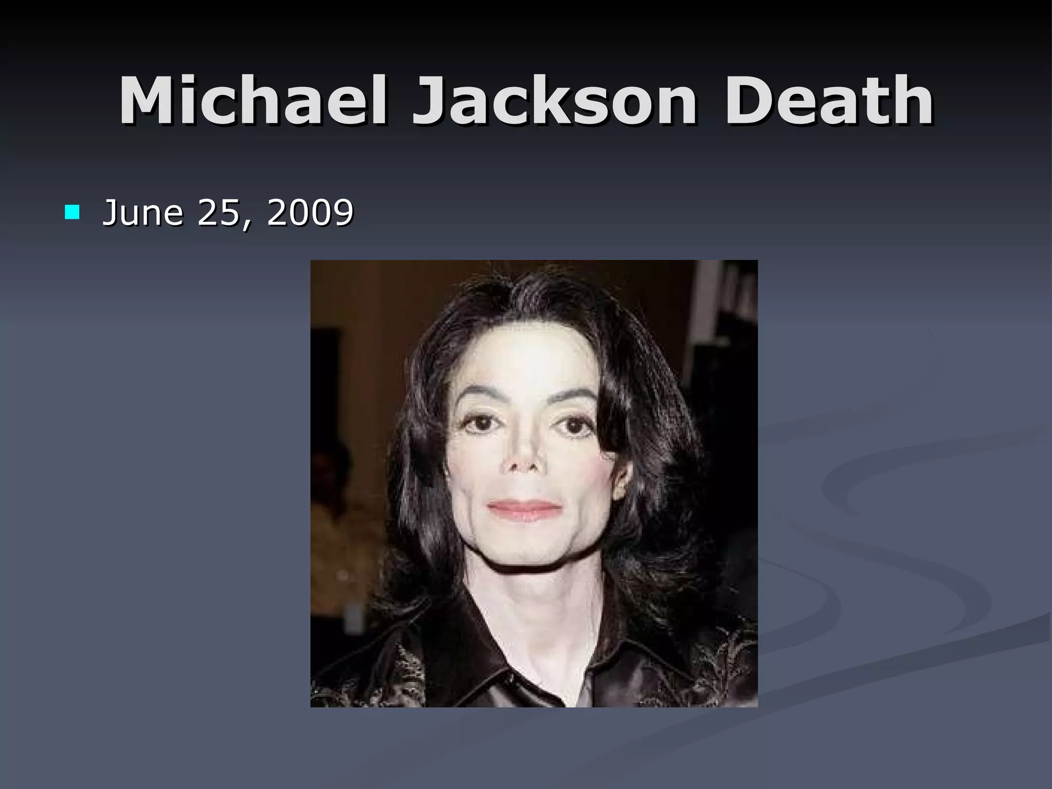 Michael Jackson Death June 25, 2009