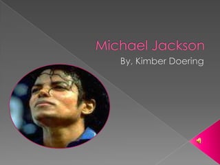 Michael Jackson By, Kimber Doering 