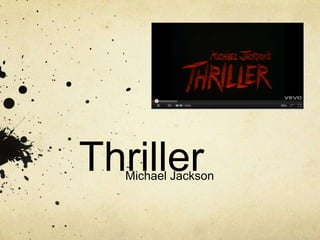 Thriller
  Michael Jackson
 