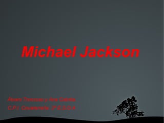 Michael Jackson   ,[object Object]