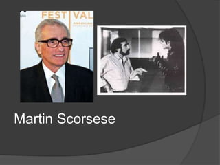 Martin Scorsese
 