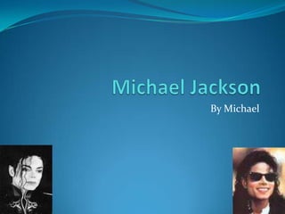 Michael Jackson By Michael 