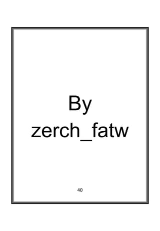  




    By
zerch_fatw

    40
 