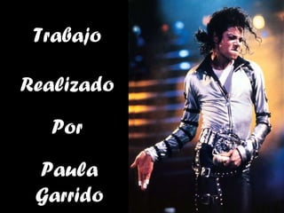 Trabajo Realizado  Por Paula Garrido 